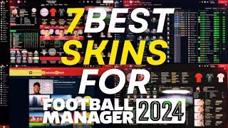 The 7 BEST SKINS For FM24 | Football Manager 24