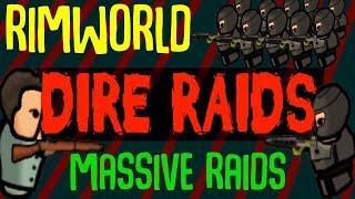 Dire Raids! Massive Raids End Game. Rimworld Mod Showcase