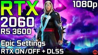 Fortnite | RTX 2060 + Ryzen 5 3600 | Epic Settings (RTX ON/OFF) + DLSS ALL Settings | 1080p | 2020