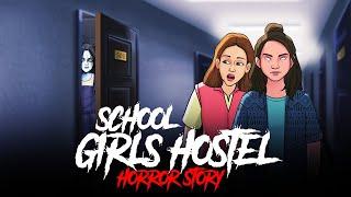 Girls School Hostel - Horror Stories in Hindi | सच्ची कहानी | Khooni Monday E286