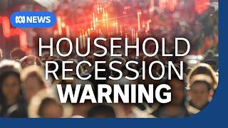 Australia on brink of another 'household recession' | The Business | ABC NEWS
