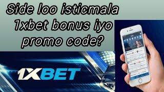 Sida 1xbet Bonus || iyo Promo code || loo isticmaalo || 2021