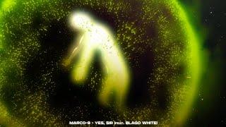 MARCO-9 - Yes, Sir (feat. blago white) [Official Visualizer]