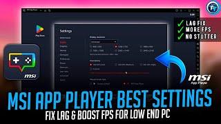 MSI App Player Free Fire Lag Fix, Best Settings For Low End PC & Laptop (New Version)