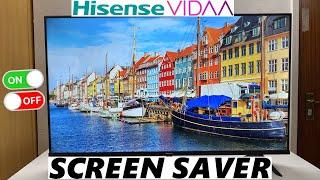 Hisense VIDAA Smart TV: How To Turn Screen Saver ON / OFF