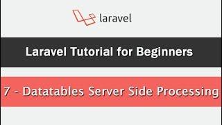 DataTables - Server-side Processing in Laravel using Yajra