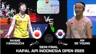 SEMI FINAL Akane YAMAGUCHI (JPN) vs AN Se Young (KOR)[WS] KAPAL API indonesia Open 2025 Badminton