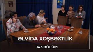 Əlvida Xoşbəxtlik 143.Bölüm