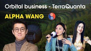 Orbital business: How TerraQuanta’s Alpha Wang uses satellite data to power China’s Microfinance