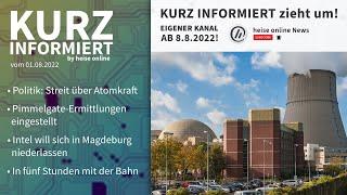 Energiekrise, Pimmelgate, Intel, Online-Karte für Bahnfahrten | Kurz informiert vom 01.08.2022