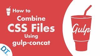 Gulp 4: How To Combine CSS Files Using gulp-concat