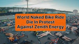 World Naked Bike Ride Die-In Protest at Zenith Energy