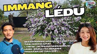 Immang Lédu by Rorong Apum and Yalik Takuk #AdiModernSong #ImmangLédu #TitleSong