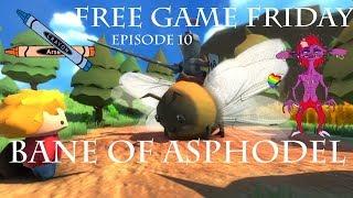 BANE OF ASPHODEL  - FREE GAME FRIDAY Ep 10