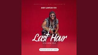Last hour (I Go Gere U)