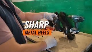 We create custom sharp metal heels! Реализуем заказ на острые металлические каблуки!