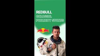 Redbull - Colossal publicity stunts | Great Business Model