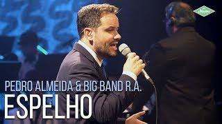 Pedro Almeida & Big Band R.A. - Espelho (Ao Vivo)