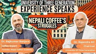 Ep:2 | Nepali Coffee's Struggle : Experience Speaks | Dr. Rajendra KC | Dr. Rajkumar Banjara