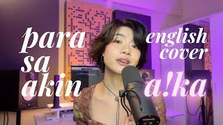 Para Sa Akin - Sitti (English R&B Cover by a!ka)