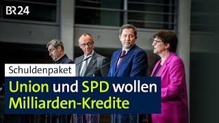 Union und SPD schnüren historisches Finanzpaket | BR24