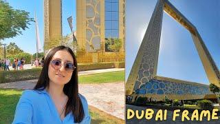 Unforgettable First Day in Dubai | Visit to iconic Dubai Frame 