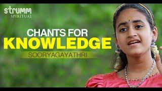 Chants for Knowledge | Sooryagayathri | Saraswati Vandana | Gayatri Mantra | Guru Mantra | Asato Ma