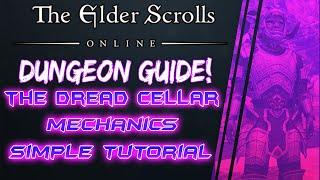 Dungeon Guide - The Dread Cellar Mechanics Tutorial in ESO