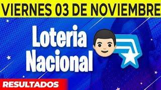 Resultados de La Loteria Nacional del Viernes 3 de Noviembre del 2023