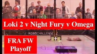 FRA FW - Loki 2 v Night Fury v Omega - RC Fighting Robot Wars - 2016 International Championships