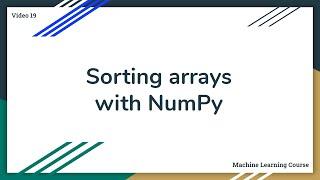 Sorting arrays with NumPy - 19