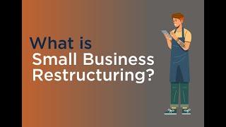 Small Business Restructuring