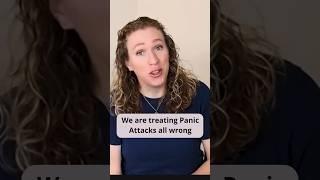 We are Treating Panic Attacks all Wrong