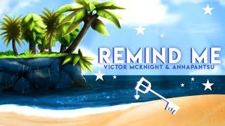 Remind Me (Kingdom Hearts III Song) 【original by Anna & Victor McKnight】