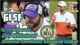 Clay Whitehead, Kalamazoo College Football, Defensive Coordinator - Ep. 24