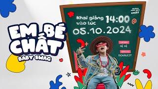 XỆ XỆ - EM BÉ CHẤT | [ BabySwag ] OFFICIAL MUSIC VIDEO