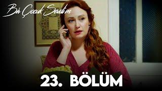 Bir Çocuk Sevdim 23. Bölüm (FULL HD)