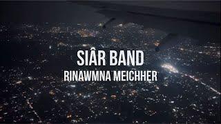 SIAR BAND - RINAWMNA MEICHHER (OFFICIAL LYRICS)