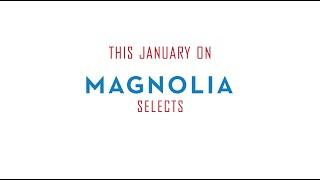 Coming This January To Magnolia Selects