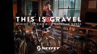 This is Gravel – Behind the Bike with Brennan Wertz
