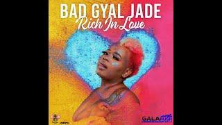 Bad Gyal Jade -Rich In Love Official Audio