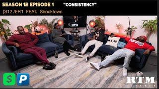 Shocktown “BASEMAN IS A SNITCH…”RTM Podcast Show S12 Ep1 (Consistency)