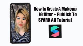 How To Create A Makeup Instagram Filter & Publish To Spark AR