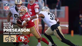 New Orleans Saints vs. San Francisco 49ers | 2024 Preseason Week 2 Game Highlights