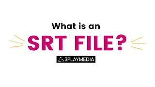 The Ultimate Guide to SRT Files