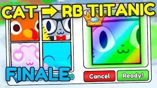  9B+ PROFIT SNIPE!!!!!!! - Cat to Rainbow Titanic FINALE!(Pet Simulator 99)