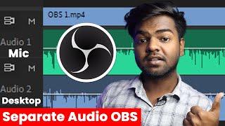 How to Separate Mic Audio and Desktop Audio in OBS | Audio Tracks Separate Game Audio OBS | Settings