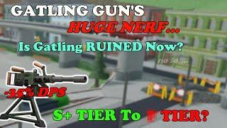 Gatling Gun's MASSIVE NERF! Is Gatling RUINED Now?!  || Tower Defense Simulator