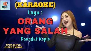 Orang Yang Salah Karaoke | Karaoke Dangdut Official | Cover PA 600