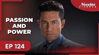 PASSION AND POWER | Episode - 124 | ( English Dubbed ) Mexico Novela Series